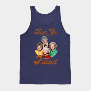 Thank You For Being a Friend Tank Top